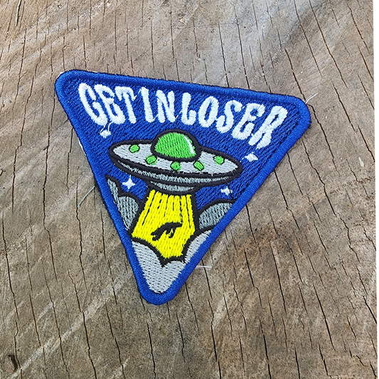 Get In Loser--Embroidered Patch